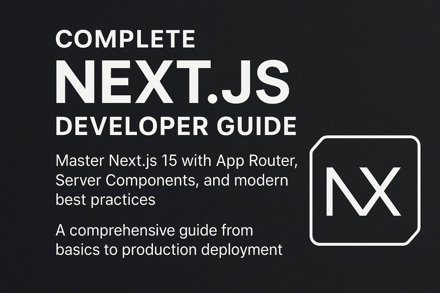 Complete Next.js Developer Guide - blog post cover